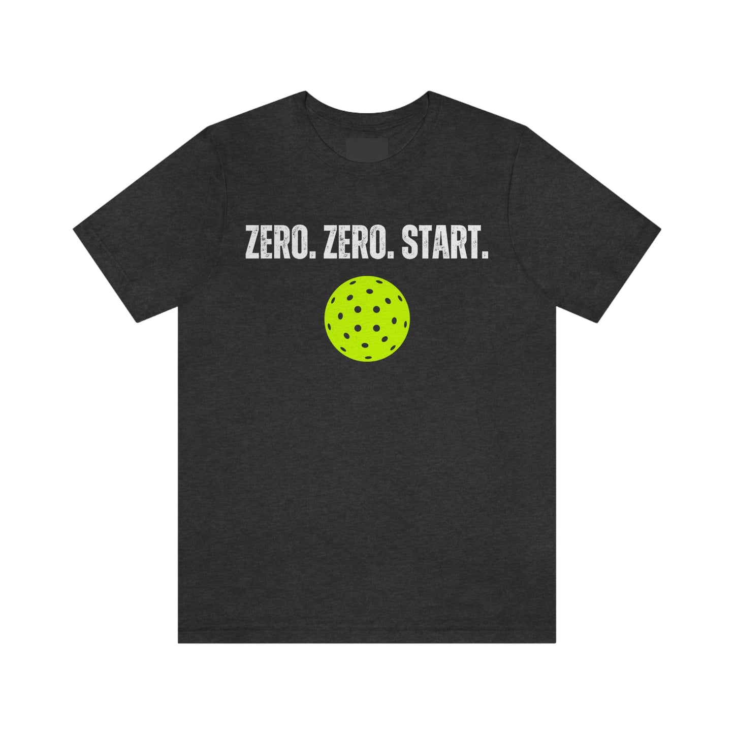 Zero. Zero. Start. - Unisex Jersey Short Sleeve Tee