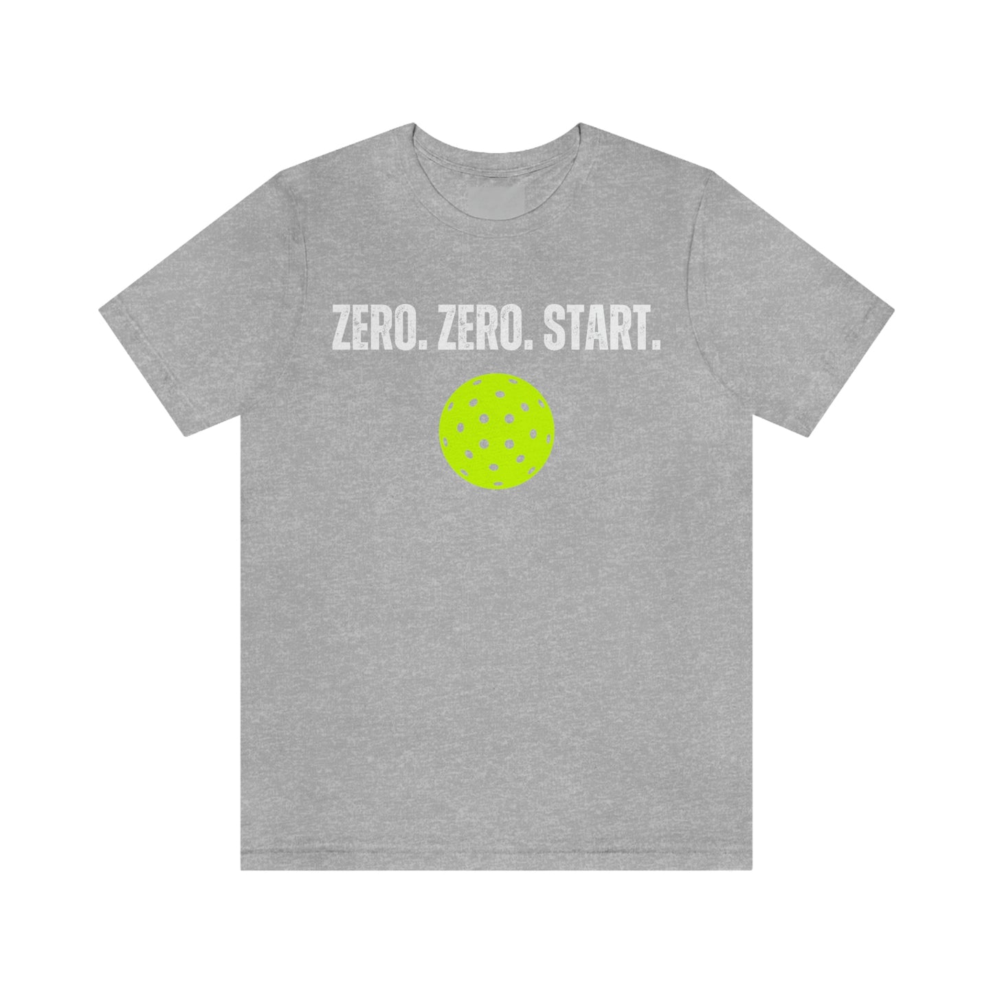 Zero. Zero. Start. - Unisex Jersey Short Sleeve Tee