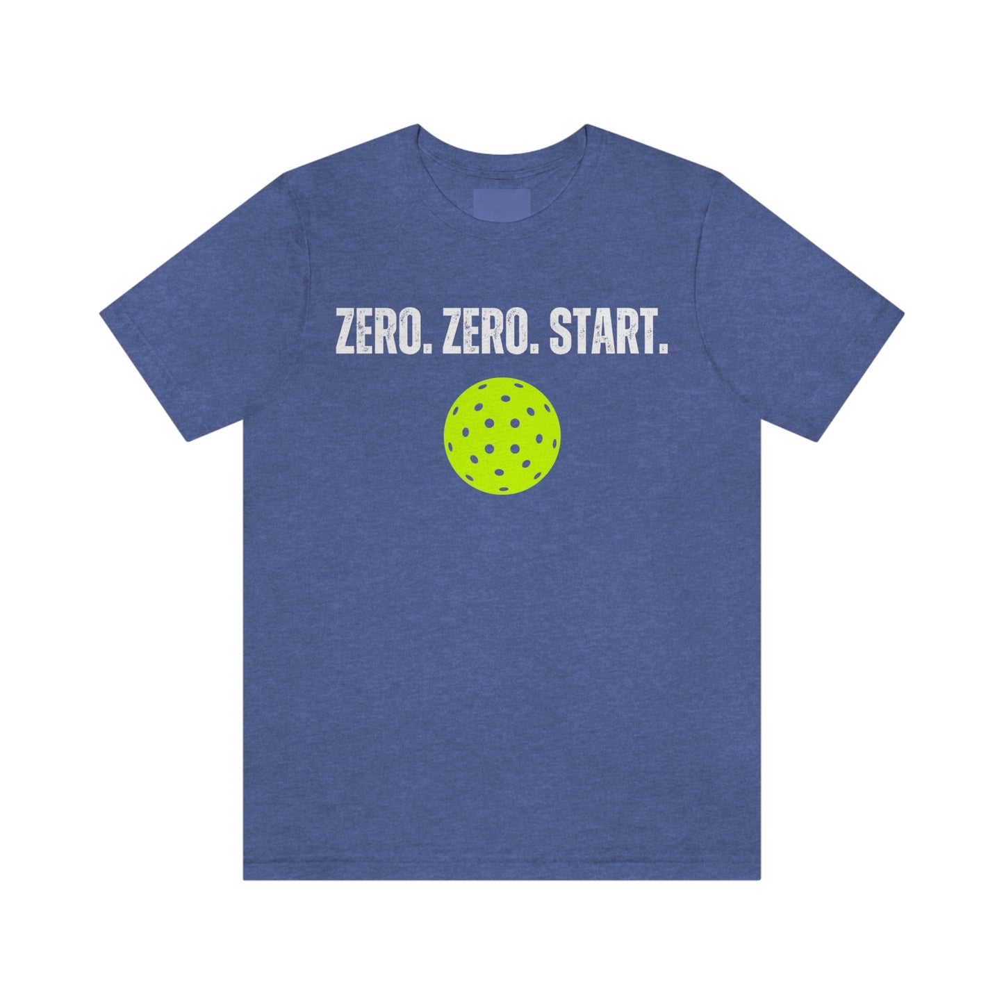 Zero. Zero. Start. - Unisex Jersey Short Sleeve Tee